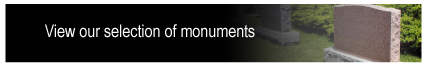 View our selection of monuments